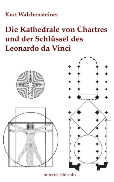 Cover for Kurt Walchensteiner · Die Kathedrale von Chartres und der Schlussel des Leonardo da Vinci (Paperback Book) (2020)