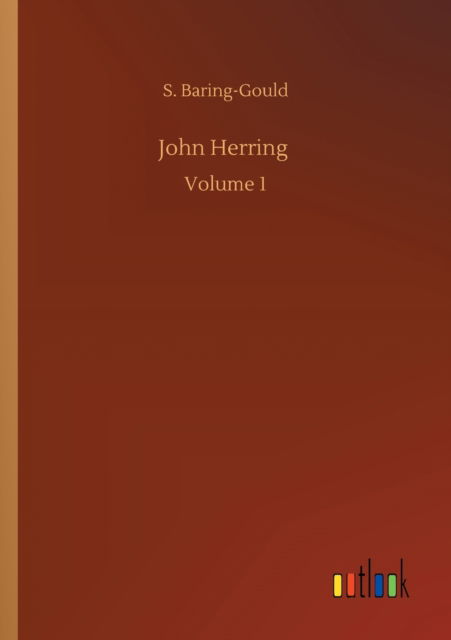 Cover for S Baring-Gould · John Herring: Volume 1 (Paperback Bog) (2020)