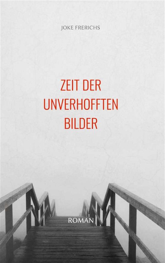 Cover for Frerichs · Zeit der unverhofften Bilder (Book)
