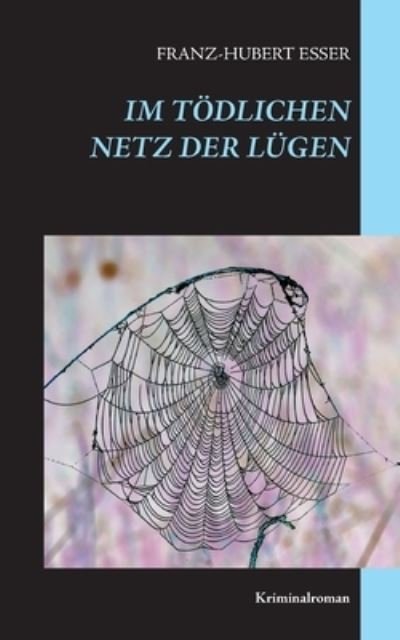 Cover for Esser · Im tödlichen Netz der Lügen (N/A) (2021)