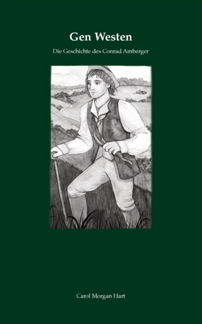 Cover for Carol Morgan Hart · Gen Westen: Die Geschichte des Conrad Amberger (Paperback Book) (2021)