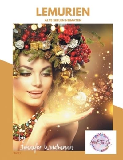 Cover for Jennifer Weidmann · Lemurien: Alte Seelen Heimaten (Paperback Book) (2021)