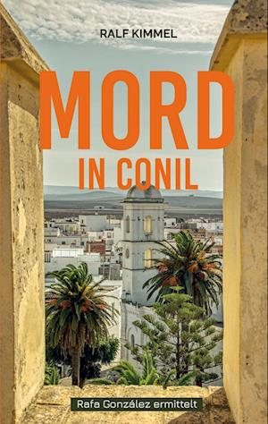 Cover for Ralf Carsten Kimmel · Mord in Conil (Book) (2023)