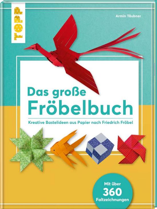Cover for Täubner · Das große Fröbelbuch (Buch)