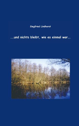 Cover for Siegfried Lindhorst · ... und nichts bleibt, wie es einmal war (Paperback Book) [German edition] (2003)