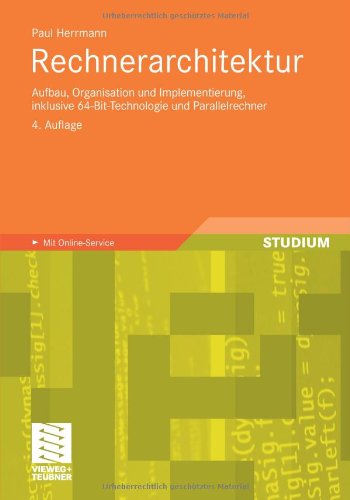 Cover for Paul Herrmann · Rechnerarchitektur: Aufbau, Organisation Und Implementierung, Inklusive 64-Bit-Technologie Und Parallelrechner (Pocketbok) [4th 4., Akt. Und Erw. Aufl. 2010 edition] (2011)