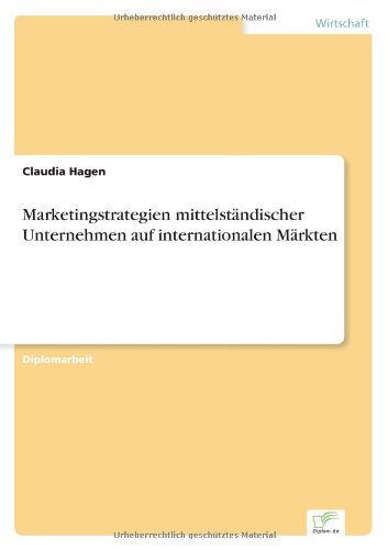 Cover for Claudia Hagen · Marketingstrategien Mittelstandischer Unternehmen Auf Internationalen Markten (Paperback Book) [German edition] (2001)