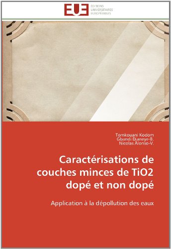 Cover for Nicolas Alonso-v. · Caractérisations De Couches Minces De Tio2 Dopé et Non Dopé: Application À La Dépollution Des Eaux (Paperback Book) [French edition] (2018)
