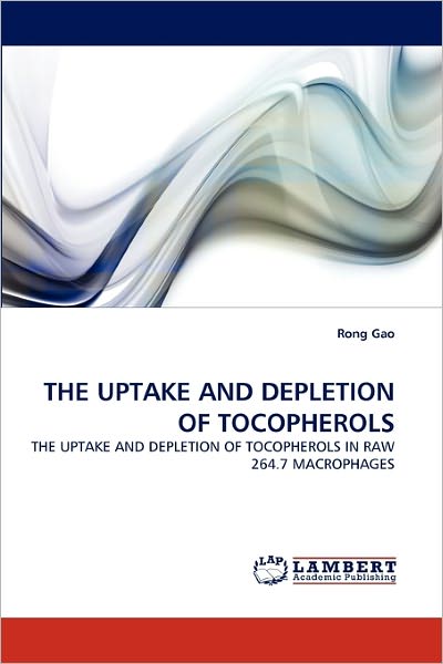 Cover for Gao · The Uptake and Depletion of Tocophe (Book)