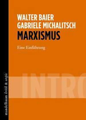 Marxismus - Walter Baier - Kirjat - Mandelbaum Verlag eG - 9783854769125 - tiistai 13. joulukuuta 2022