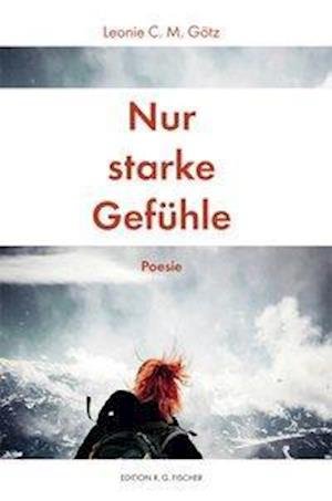 Cover for Götz · Nur starke Gefühle (Book)