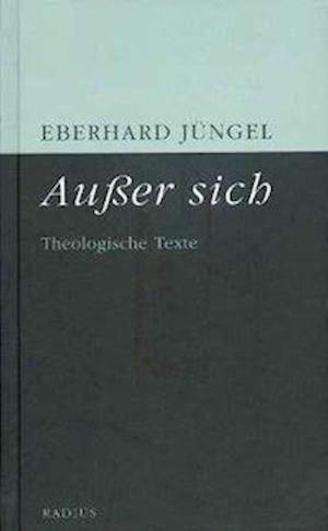 Cover for Eberhard Jüngel · Außer sich (Hardcover Book) (2011)