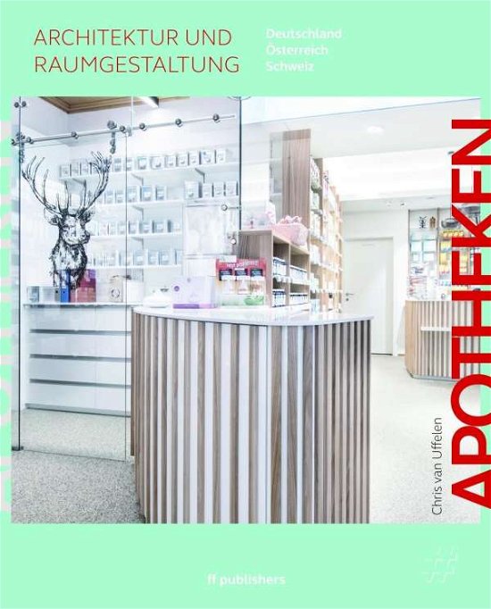 Cover for Uffelen · Apotheken - Architektur und (Buch)