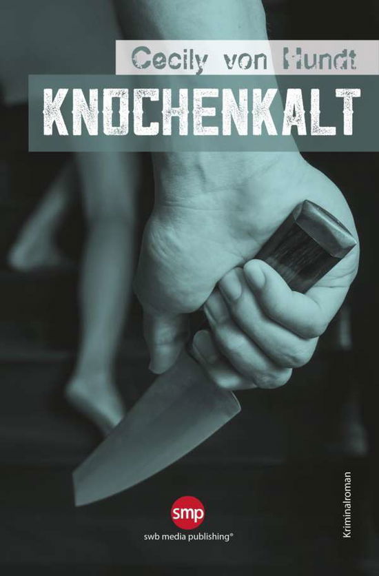 Cover for Hundt · Knochenkalt (Book)