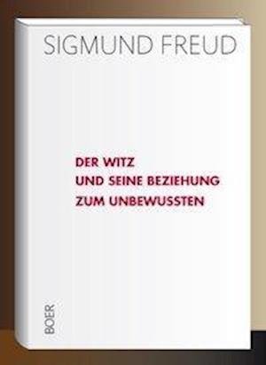 Der Witz und seine Beziehung zum - Freud - Books -  - 9783947618125 - 