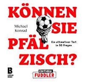 Cover for Michael Konrad · Können Sie Pfälzisch? - Edition Fuddler (Hardcover Book) (2022)