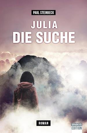 Cover for Paul Steinbeck · Julia - Die Suche (Book) (2023)