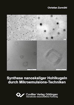 Cover for Christian Zurmühl · Synthese nanoskaliger Hohlkugeln durch Mikroemulsions-Techniken (Paperback Book) (2012)