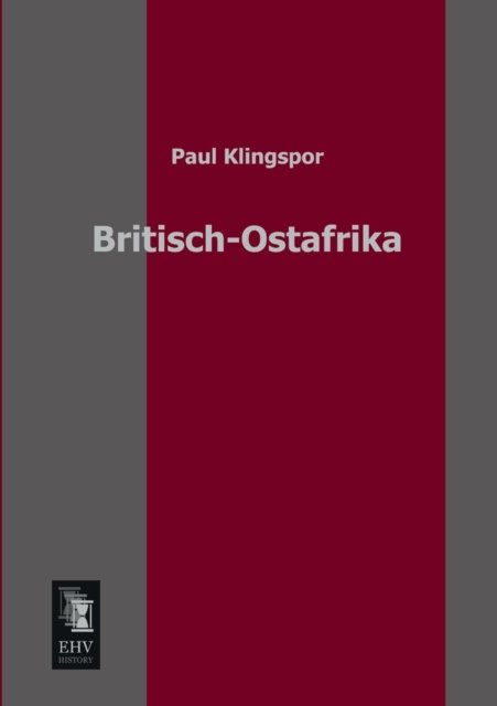 Cover for Paul Klingspor · Britisch-ostafrika (Pocketbok) [German edition] (2013)