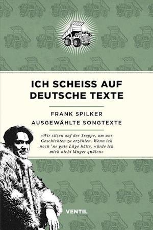 Cover for Frank Spilker · Ich ScheiÃŸ Auf Deutsche Texte - AusgewÃ„hlte Songtexte (Bok)