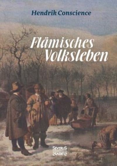 Cover for Hendrik Conscience · Flamisches Volksleben (Taschenbuch) (2016)
