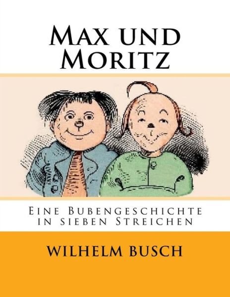 Cover for Wilhelm Busch · Max und Moritz (Taschenbuch) (2016)