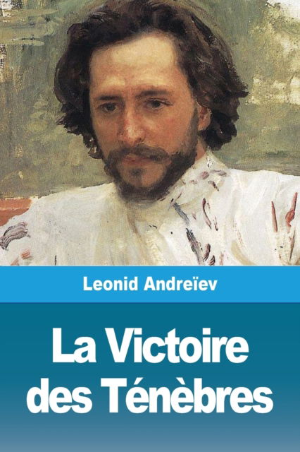 Cover for Leonid Andreiev · La Victoire des Tenebres (Taschenbuch) (2019)