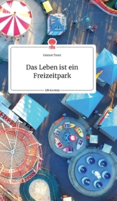 Cover for Trost · Das Leben ist ein Freizeitpark. L (Book) (2020)