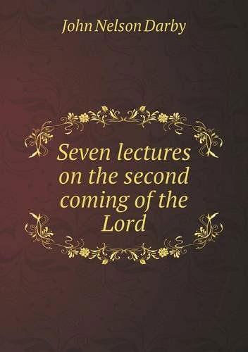Cover for John Nelson Darby · Seven Lectures on the Second Coming of the Lord (Taschenbuch) (2013)