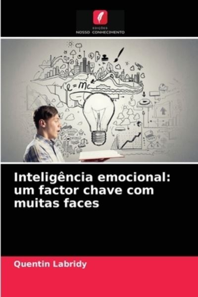 Inteligencia emocional - Quentin Labridy - Books - Edições Nosso Conhecimento - 9786203632125 - May 11, 2021