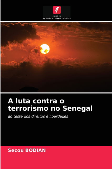Cover for Secou Bodian · A luta contra o terrorismo no Senegal (Paperback Book) (2021)