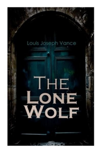Cover for Louis Joseph Vance · The Lone Wolf (Pocketbok) (2020)