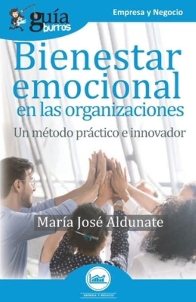Cover for Maria Jose Aldunate · GuiaBurros Bienestar emocional en las organizaciones (Paperback Book) (2020)