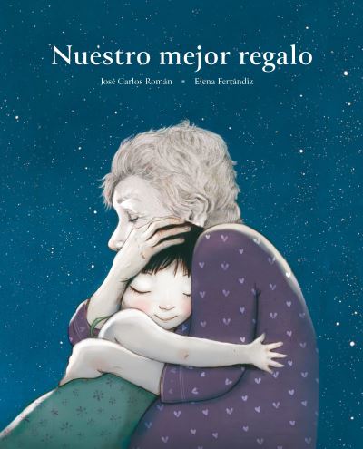 Cover for José Carlos Román · Nuestro mejor regalo (Hardcover Book) (2023)