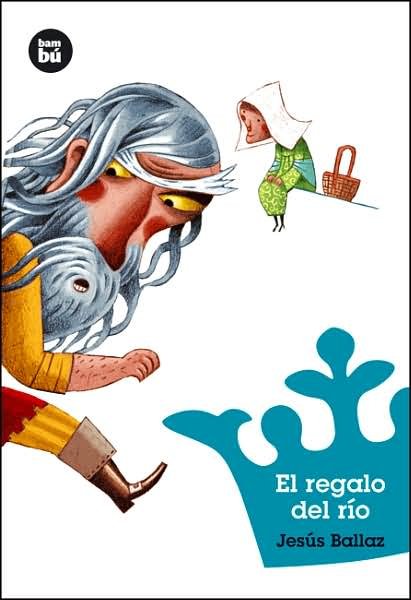 El Regalo Del Rio (Jovenes Lectores) - Jesus Ballaz - Books - Bambu - 9788483430125 - September 1, 2007
