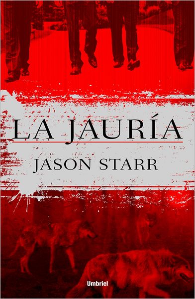 Cover for Jason Starr · La Jauria (Paperback Book) [Spanish, Tra edition] (2012)