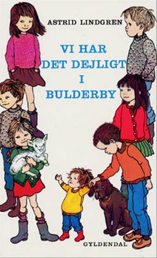 Cover for Astrid Lindgren · Bulderby - Klassikerne: Vi har det dejligt i Bulderby (Hæftet bog) [1. udgave] (1998)
