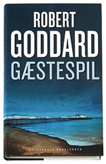 Cover for Robert Goddard · Gæstespil (Bound Book) [1er édition] (2006)
