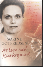 Cover for Sørine Gotfredsen · At leve med Kierkegaard (Sewn Spine Book) [1. Painos] (2013)