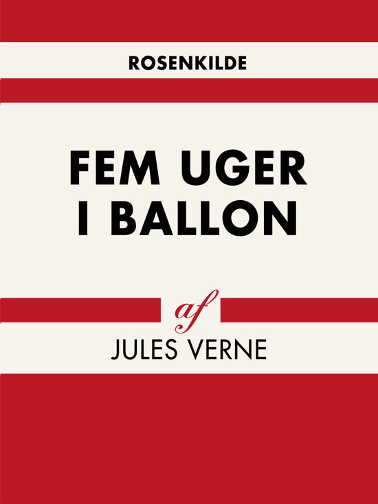 Cover for Jules Verne · Verdens klassikere: Fem uger i ballon (Sewn Spine Book) [1º edição] (2018)