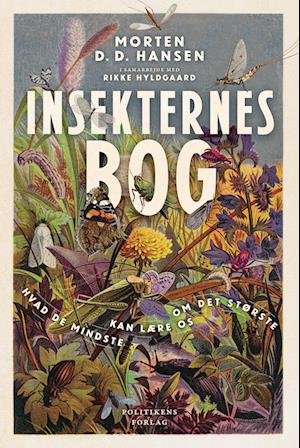 Cover for Morten D.D. Hansen; Morten D.D. Hansen; Rikke Hyldgaard · Insekternes bog (Bound Book) [1st edition] (2022)