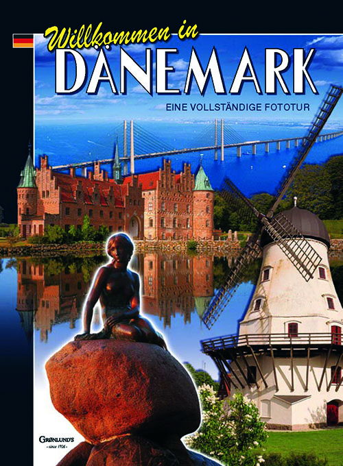 Cover for Grønlunds · Welcome to Denmark: Willkommen in Dänemark (Sewn Spine Book) [2nd edition] (2009)