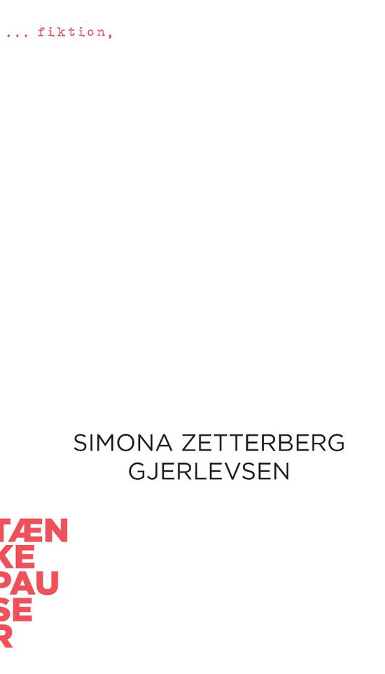 Cover for Simona Zetterberg Gjerlevsen · Tænkepauser 56: Fiktion (Heftet bok) [1. utgave] (2018)