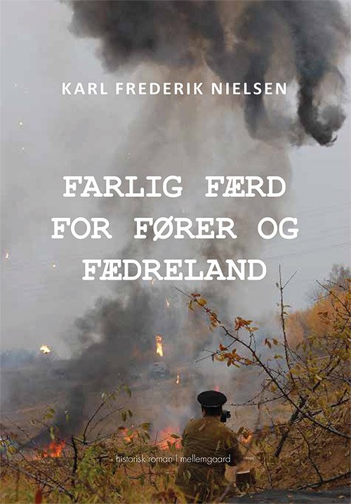 Cover for Karl Frederik Nielsen · Farlig færd for fører og fædreland (Book) [1e uitgave] (2019)