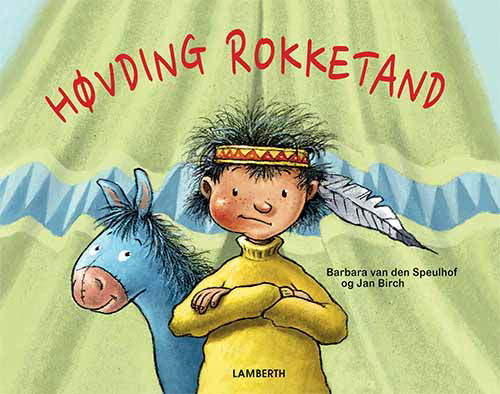 Cover for Barbara van den Speulhof · Høvding Rokketand (Bound Book) [1. wydanie] (2021)