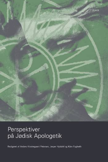 Cover for Anders Klostergaard Petersen, Jesper Hyldahl og Kåre Sigvald Fuglseth (red.) · Antikken og kristendommen.: Perspektiver på jødisk apologetik (Poketbok) [1:a utgåva] (2007)