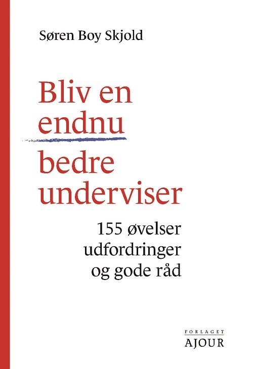 Cover for Søren Boy Skjold · Bliv en endnu bedre underviser (Hæftet bog) (2024)