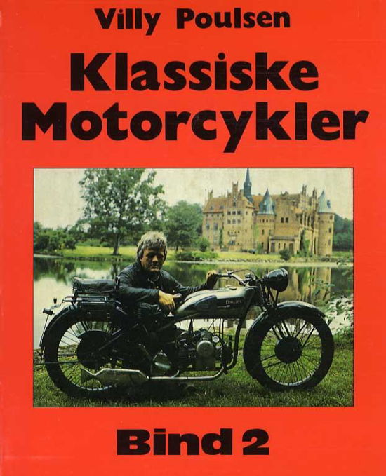 Cover for Villy Poulsen · Klassiske Motorcykler - Bind 2 (Sewn Spine Book) [1. Painos] (1993)