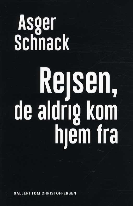 Cover for Asger Schnack · Rejsen, de aldrig kom hjem fra (Hæftet bog) [1. udgave] (2015)