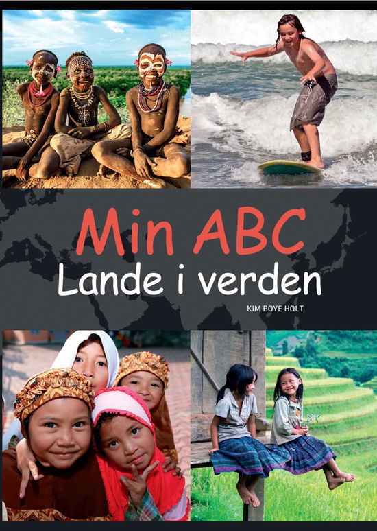 Cover for Kim Boye Holt · Min ABC: Min ABC – Lande i verden (Hardcover Book) [1. wydanie] (2017)